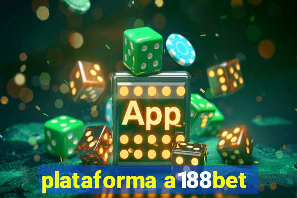 plataforma a188bet